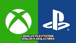 PlayStation ve Xbox Serileri Karşılaştırma 2025: Hangi Konsol Daha İyi?