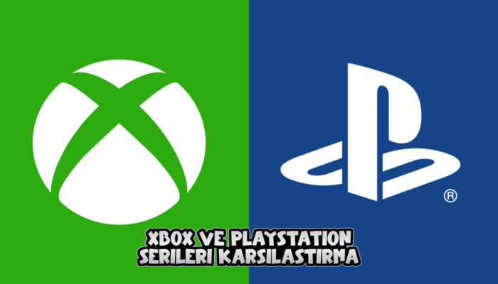 PlayStation ve Xbox Serileri Karşılaştırma 2025: Hangi Konsol Daha İyi?