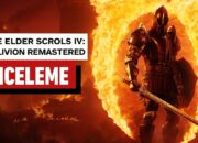 The Elder Scrolls IV: Oblivion Remastered Detaylı İnceleme