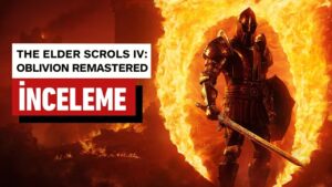 The Elder Scrolls IV: Oblivion Remastered Detaylı İnceleme
