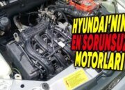 Hyundai’nin Sanayi Düşmanı En Sağlam Motorları