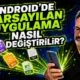 Android’de varsayılan uygulama nasıl değiştirilir?