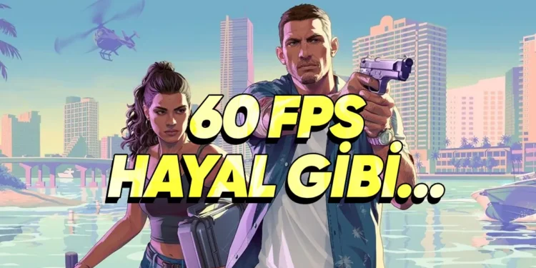 GTA 6 60 FPS Olacak mı? PS5 ve Xbox Series X|S Performansı