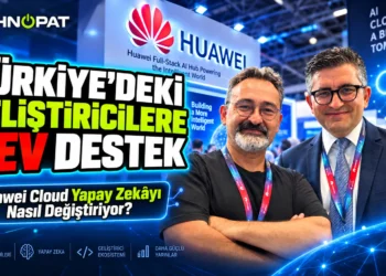 Huawei, Türkiye’de Yerel Yapay Zeka ve Bulut Altyapısı Planlarını Açıkladı