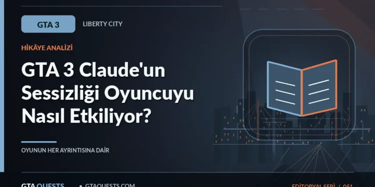 GTA 3 Claude'un Sessizliği Oyuncuyu Nasıl Etkiliyor? — GTAQUESTS özgün illüstrasyon kapağı