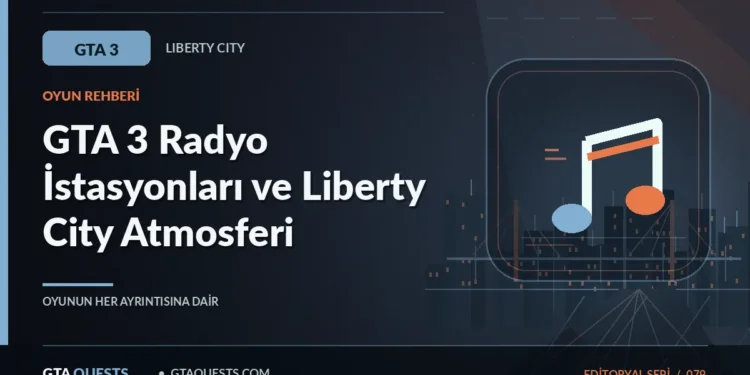 GTA 3 Radyo İstasyonları ve Liberty City Atmosferi — GTAQUESTS özgün illüstrasyon kapağı