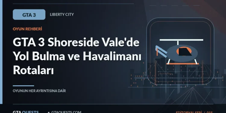 GTA 3 Shoreside Vale'de Yol Bulma ve Havalimanı Rotaları — GTAQUESTS özgün illüstrasyon kapağı