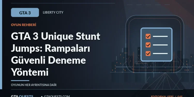 GTA 3 Unique Stunt Jumps: Rampaları Güvenli Deneme Yöntemi — GTAQUESTS özgün illüstrasyon kapağı