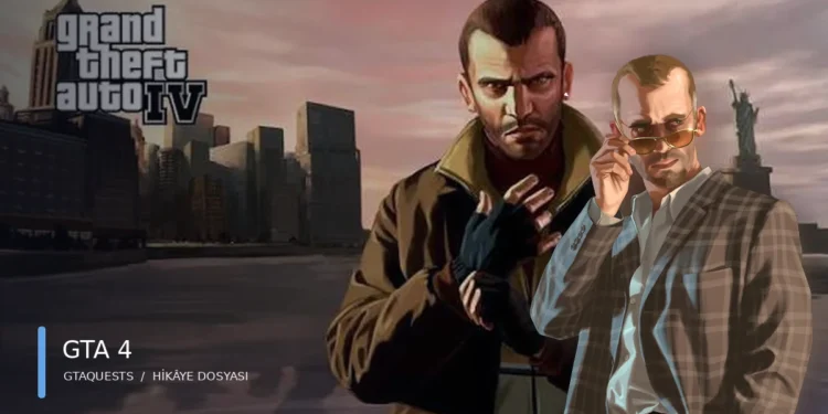 Niko Bellic ve Roman: Liberty City’de Aynı Rüyayı İki Farklı Şekilde Görmek - GTAQUESTS hikaye kapagi