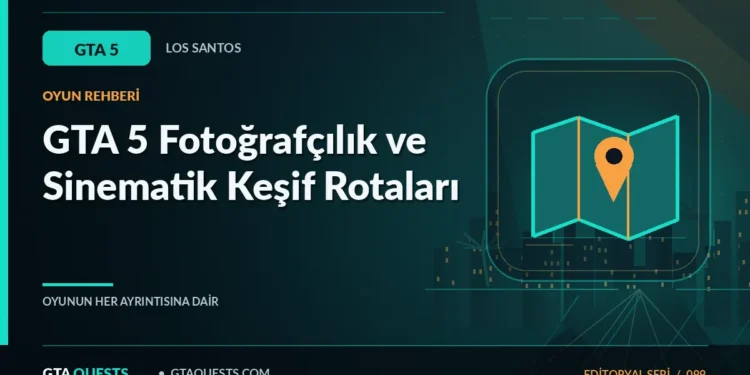 GTA 5 Fotoğrafçılık ve Sinematik Keşif Rotaları — GTAQUESTS özgün illüstrasyon kapağı