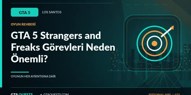 GTA 5 Strangers and Freaks Görevleri Neden Önemli? — GTAQUESTS özgün illüstrasyon kapağı
