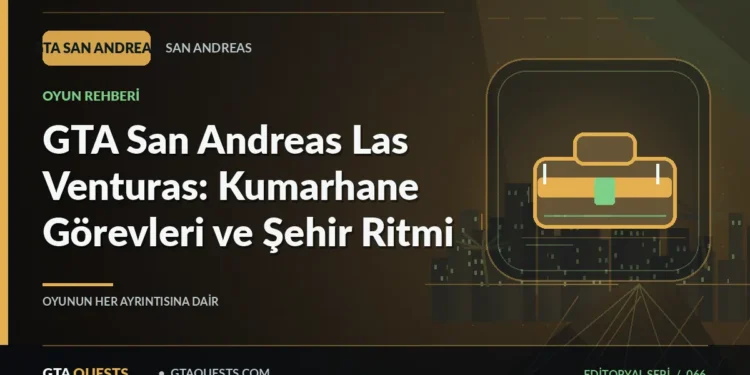GTA San Andreas Las Venturas: Kumarhane Görevleri ve Şehir Ritmi — GTAQUESTS özgün illüstrasyon kapağı